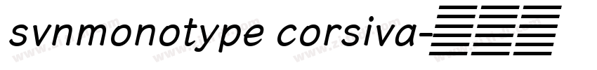 svnmonotype corsiva字体转换
